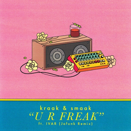 Kraak & Smaak, Ivar - U R Freak feat. IVAR [Jafunk Remixes] [BA113]